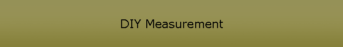 DIY Measurement